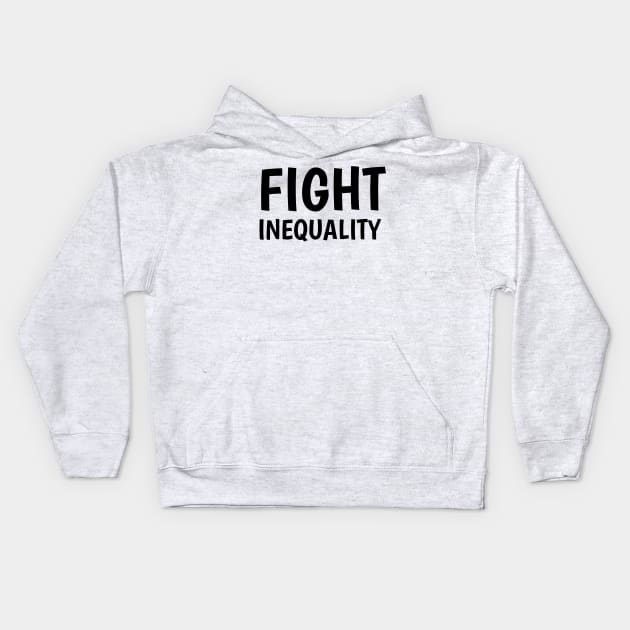 fight inequality (white) Kids Hoodie by juinwonderland 41
